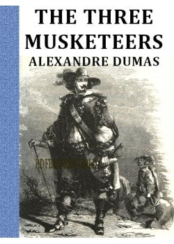 The Three Musketeers by Alexandre Dumas