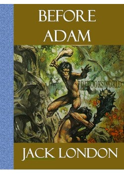 Before Adam by Jack London