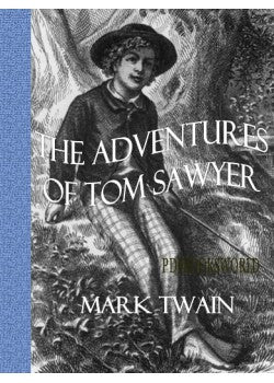 The Adventures of Tom Sawyer by Mark Twain